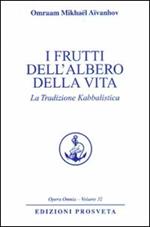 I frutti dell'albero della vita. La tradizione kabbalistica