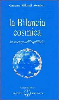 La bilancia cosmica - Omraam Mikhaël Aïvanhov - copertina