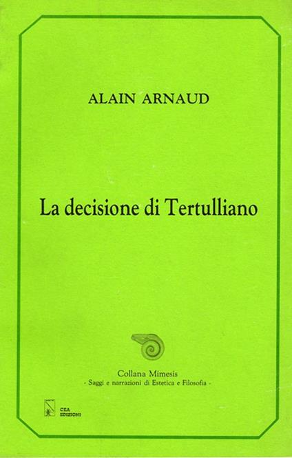 La decisione di Tertulliano - Alain Arnaud - copertina