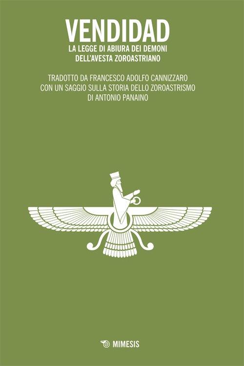 Vendidad. La legge di abiura dei demoni dell'Avesta zoroastriano - Zarathustra - copertina