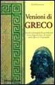 Versioni di greco. Temi di versioni graduali con traduzioni di grammatica e di sintassi - Ezio Giannattasio - copertina