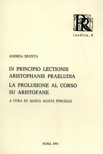 In principio lectionis Aristophanis praeludia-La prolusione al corso su Aristofane - Andrea Brenta - copertina