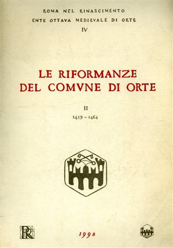 Le riformanze del comune di Orte (1459-1464). Con appendice di frammenti dei secoli XIII-XV. Vol. 2 - copertina