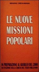 Le nuove missioni popolari. In preparazione al giubileo del 2000. In funzione della Chiesa del terzo millennio