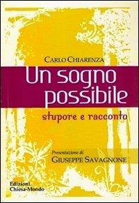 Un sogno possibile. Stupore e racconto - Carlo Chiarenza - copertina