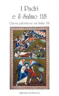 I Padri e il salmo 118. Catena palestinese sul salmo 118 - copertina