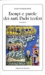 Esempi e parole dei santi padri teofori. Vol. 2