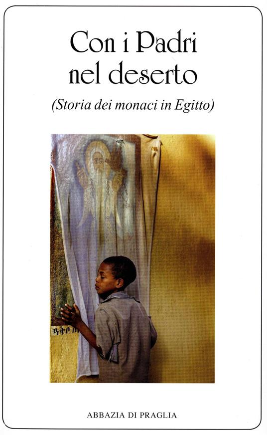 Con i padri nel deserto. Storia dei monaci in Egitto - copertina