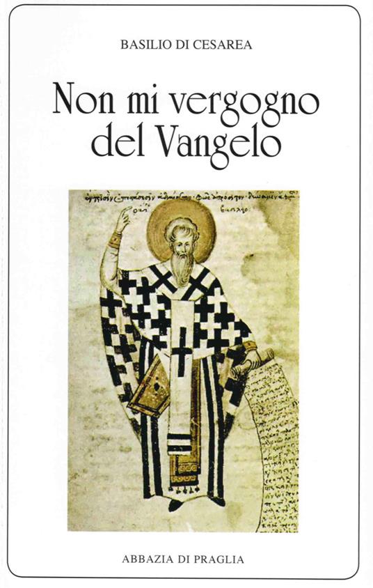 «Non mi vergogno del Vangelo». Omelie scelte - Basilio (san) - copertina