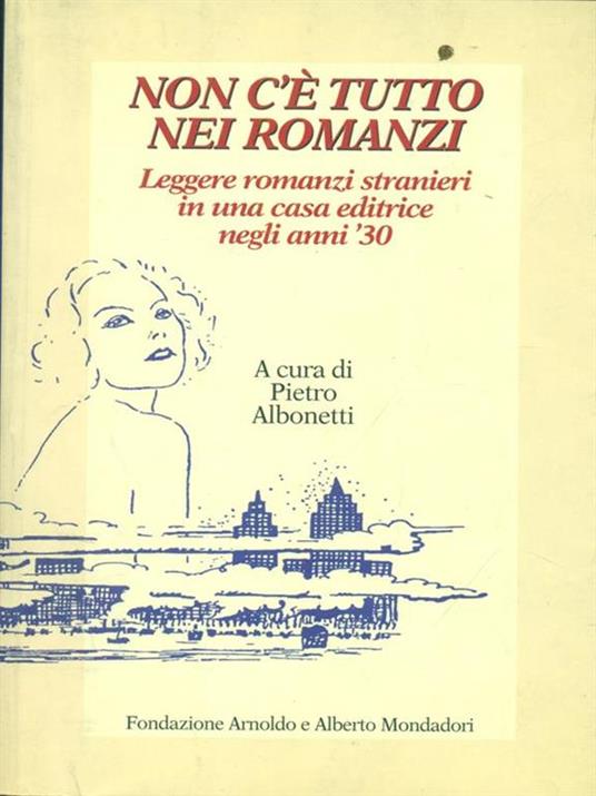 Non c'è tutto nei romanzi. Leggere romanzi stranieri in una casa editrice negli anni '30 - 3