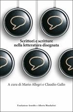 Scrittori e scritture nella letteratura disegnata