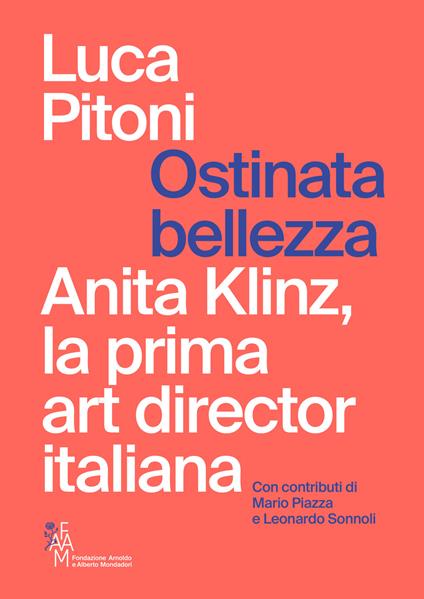Ostinata bellezza. Anita Klinz, la prima art director italiana - Luca Pitoni - copertina