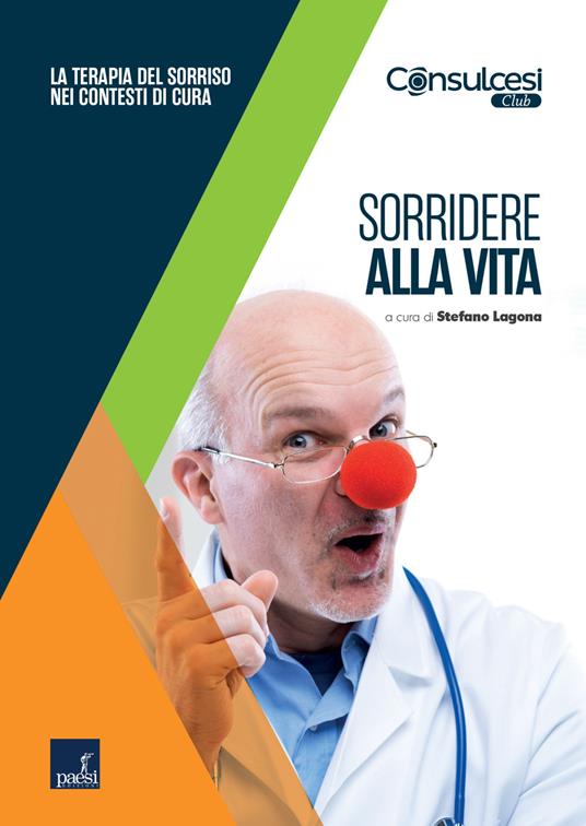 Sorridere alla vita. La terapia del sorriso nei contesti di cura - Stefano Lagona - ebook