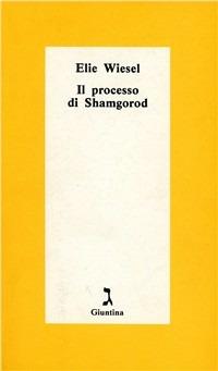 Il processo di Shamgorod - Elie Wiesel - copertina