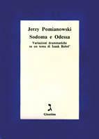 Sodoma e Odessa. Variazioni drammatiche su un tema di Isaak Babel' - Jerzy Pomianowski - copertina