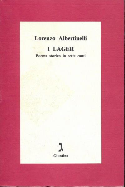 I lager. Poema storico in sette canti - Lorenzo Albertinelli - copertina