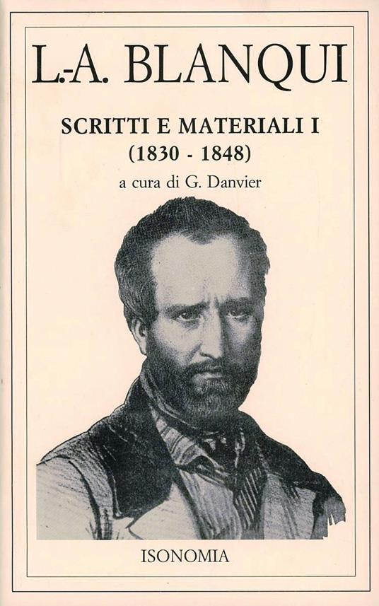 Scritti e materiali. Vol. 1: 1830-1848. - Louis-Auguste Blanqui - copertina