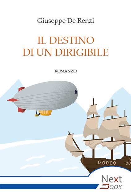 Il destino di un dirigibile - Giuseppe De Renzi - ebook