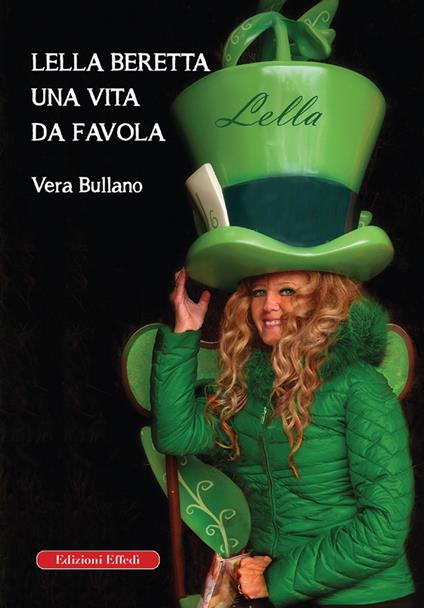 Lella Beretta. Una vita da favola - Vera Bullano - copertina