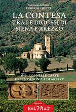 La contesa tra le diocesi di Siena e Arezzo. 649-1220 nelle carte della canonica di Arezzo