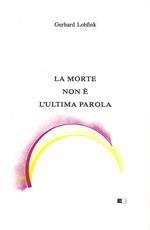 La morte non è l'ultima parola