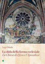 La sfida della forma ecclesiale. La Chiesa di Efeso e l'Apocalisse