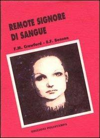 Remote signore di sangue - Edward Frédéric Benson,Francis Marion Crawford - copertina