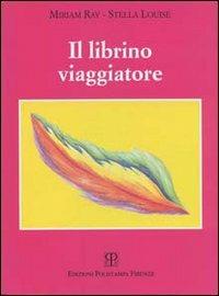 Il librino viaggiatore - Miriam Ray,Louise Stella - copertina