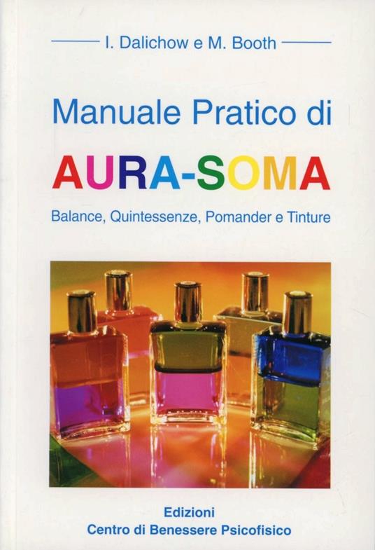 Il grande manuale dell'aromaterapia. Fondamenti di scienza degli