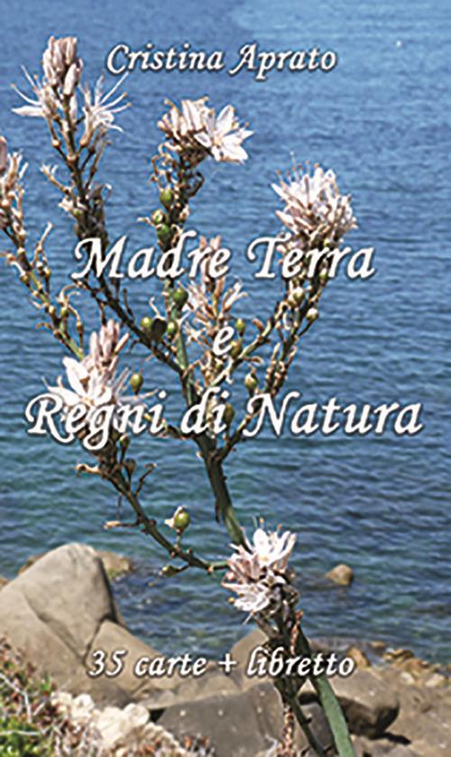 Madre Terra e Regni di Natura. Con 35 Carte - Cristina Aprato - copertina