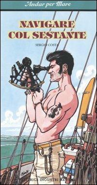 Navigare col sestante - Sergio Costa - copertina