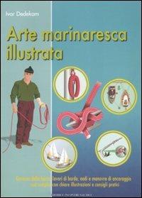 Arte marinaresca illustrata. Ediz. illustrata - Ivar Dedekam - copertina