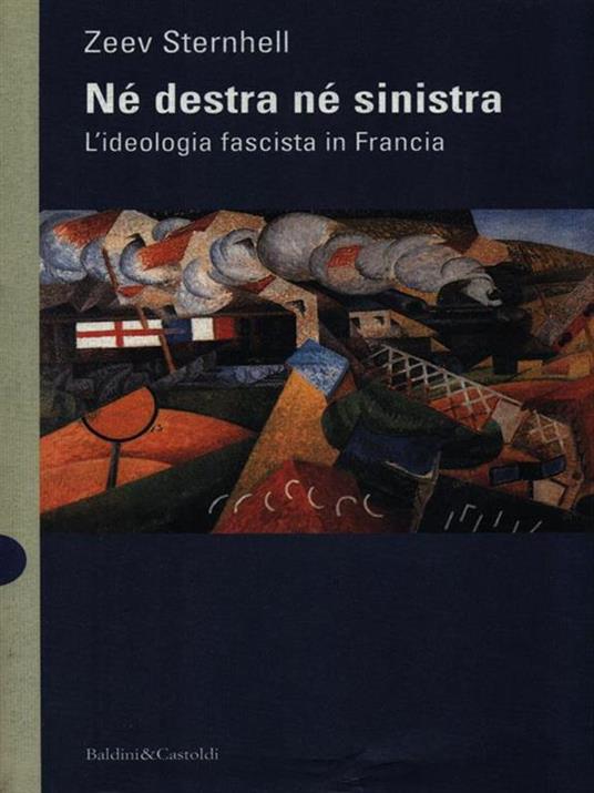 Né Destra né Sinistra - Zeev Sternhell - 6