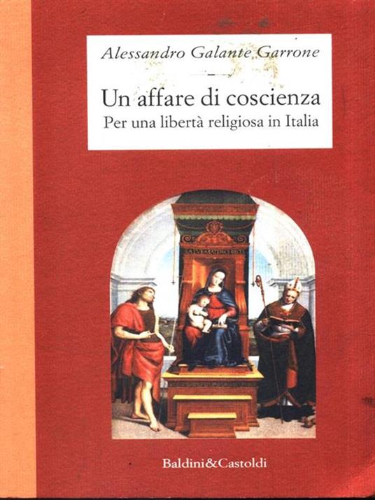 Un affare di coscienza. Per una libertà religiosa in Italia - Alessandro Galante Garrone - 3