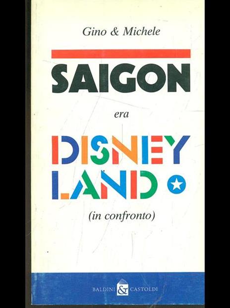 Saigon era Disneyland (in confronto) - Gino & Michele - copertina