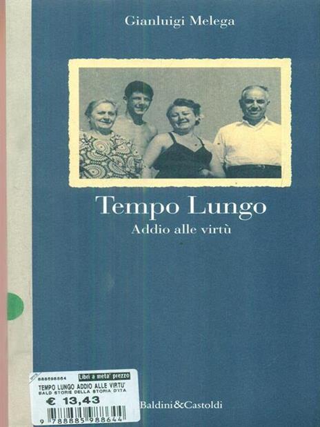 Tempo lungo. Addio alle virtù - Gianluigi Melega - 2