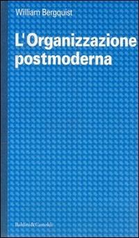 L' organizzazione postmoderna - William Bergquist - copertina