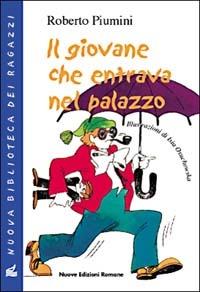 Il giovane che entrava nel palazzo - Roberto Piumini - copertina