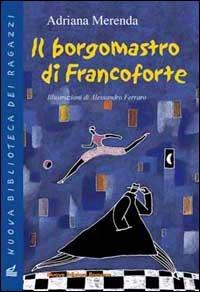 Il borgomastro di Francoforte - Adriana Merenda - copertina