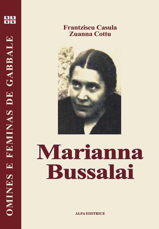 Marianna Bussalai. Testo sardo - Francesco Cesare Casùla,Giovanna Cottu - copertina