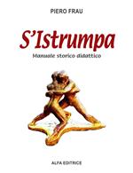 S'istrumpa. Manuale storico didattico