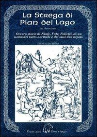 La strega di Pian del Lago. Ovvero storie di ninfe, fate, folletti, di un uomo del tutto normale e dei suoi due nipoti - copertina