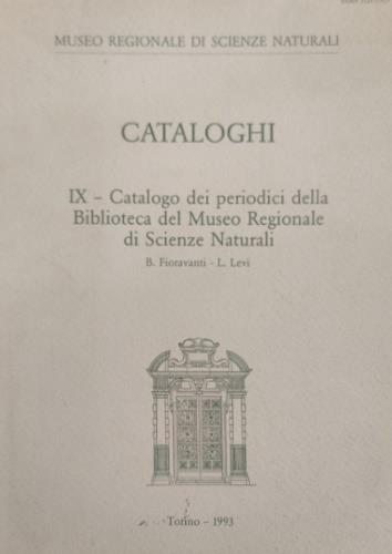 Catalogo dei periodici della biblioteca del Museo regionale scienze naturali - Barbara Fioravanti,Lisa Levi - copertina