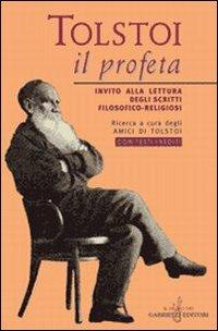 Tolstoi, il profeta. Invito alla lettura degli scritti filosofico-religiosi. Con testi inediti - copertina