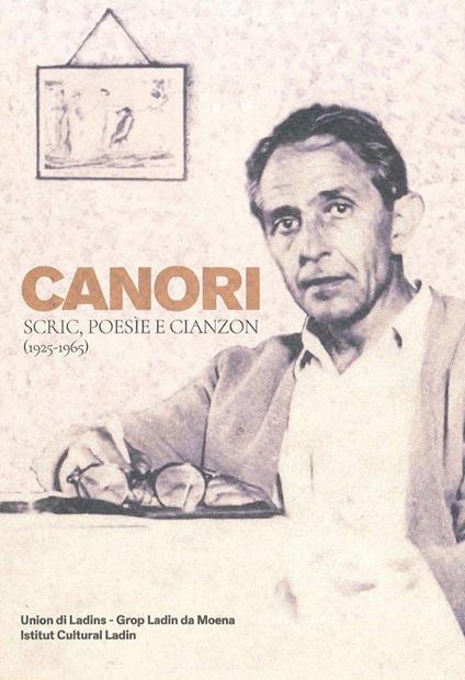 Canori. Scric, poesie e cianzon (1925-1965). Ediz. bilingue - copertina