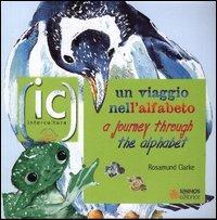 Un viaggio nell'alfabeto-A journey through the alphabet - Rosamund Clarke - copertina