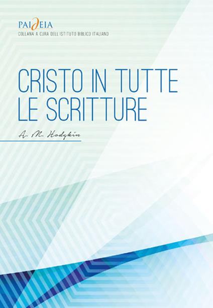 Cristo in tutte le scritture - A.M. Hodgkin - copertina