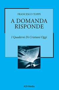 Image of A domanda risponde. I quaderni di Cristiani Oggi. Vol. 1