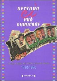 Nessuno ci può giudicare. Il lungo viaggio del cinema musicale italiano (1930-1980) - copertina