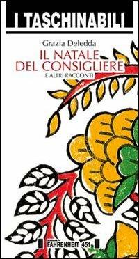 Il Natale del consigliere e altri racconti - Grazia Deledda - copertina